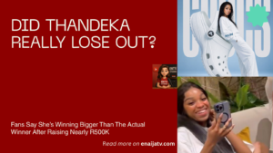 Did Thandeka Really Lose out? Fans Say She’s Winning Bigger Than The Actual Winner After Raising Nearly R500K